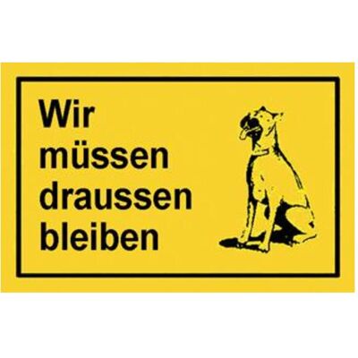 Magni, Sicherheitskennzeichnung, Verbotsschilder Wir müssen draussen blei Magni, Sicherheitskennzeichnung, Verbotsschilder Wir müssen draussen blei