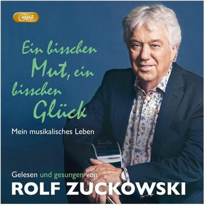 Universal Rolf Zuckowski - Ein bisschen Mut, ein bisschen Glück, Hörbücher von Rolf Zuckowski Universal Rolf Zuckowski - Ein bisschen Mut, ein bisschen Glück, Hörbücher von Rolf Zuckowski