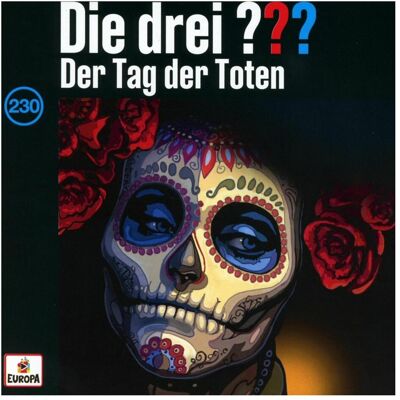 Europa Die drei DREI FRAGEZEICHEN 230 - Der Tag der Toten, Hörbücher von Die drei ??? Europa Die drei DREI FRAGEZEICHEN 230 - Der Tag der Toten, Hörbücher von Die drei ???