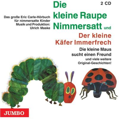 Jumbo Die Kleine Raupe Nimmersatt - Immerfrech, Hörbücher Jumbo Die Kleine Raupe Nimmersatt - Immerfrech, Hörbücher