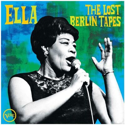 Verve, Schallplatten, Ella: The Lost Berlin Tapes (Ella Fitzgerald) Verve, Schallplatten, Ella: The Lost Berlin Tapes (Ella Fitzgerald)