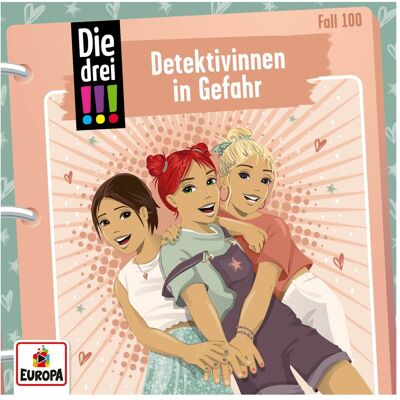 Europa Die drei!!! 100 - Detektivinnen in Gefahr, Hörbücher Europa Die drei!!! 100 - Detektivinnen in Gefahr, Hörbücher