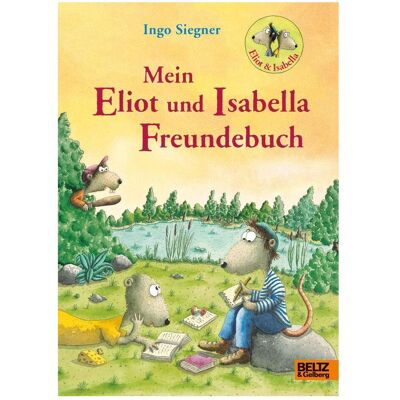 Beltz & Gelberg Mein Eliot und Isabella-Freundebuch, Kinderbücher von Ingo Siegner Beltz & Gelberg Mein Eliot und Isabella-Freundebuch, Kinderbücher von Ingo Siegner