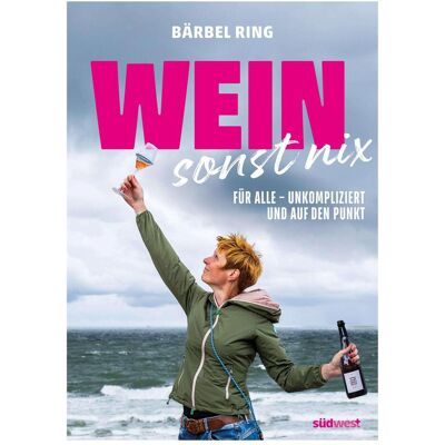 Südwest Frischer Wein, Ratgeber von Bärbel Ring, Antonia Wien Südwest Frischer Wein, Ratgeber von Bärbel Ring, Antonia Wien