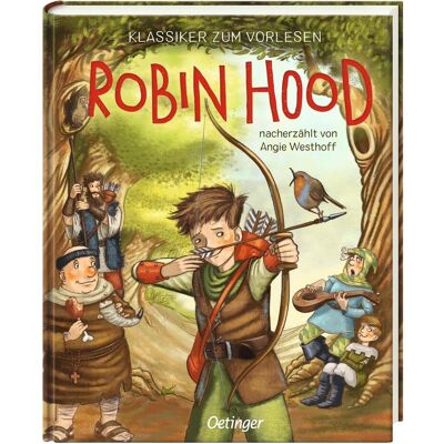 Oetinger Klassiker zum Vorlesen. Robin Hood, Kinderbücher von Angie Westhoff Oetinger Klassiker zum Vorlesen. Robin Hood, Kinderbücher von Angie Westhoff