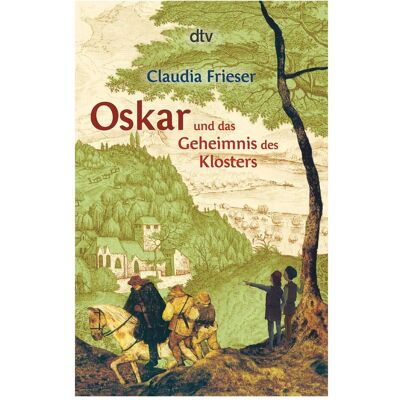 DTV Oskar und das Geheimnis des Klosters, Kinderbücher von Claudia Frieser DTV Oskar und das Geheimnis des Klosters, Kinderbücher von Claudia Frieser