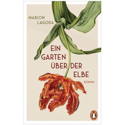 Penguin Random House Ein Garten über der Elbe, Belletristik von Marion Lagoda Penguin Random House Ein Garten über der Elbe, Belletristik von Marion Lagoda