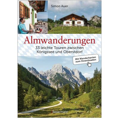 Bassermann Almwanderungen - 33 leichte Touren zwischen Königssee und Oberstdorf, Ratgeber von Simon Auer Bassermann Almwanderungen - 33 leichte Touren zwischen Königssee und Oberstdorf, Ratgeber von Simon Auer