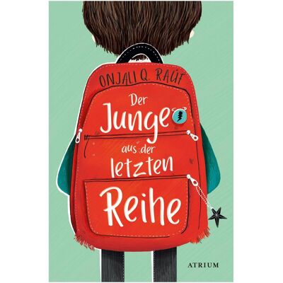 Atrium, Kinderbücher, Der Junge aus der letzten Reihe (Deutsch, Softcover, Onjali Q. Raúf) Atrium, Kinderbücher, Der Junge aus der letzten Reihe (Deutsch, Softcover, Onjali Q. Raúf)