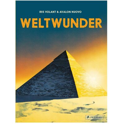 Prestel Weltwunder, Kinderbücher von Iris Volant Prestel Weltwunder, Kinderbücher von Iris Volant