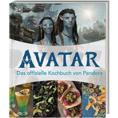 Dorling Kindersley Avatar: Das offizielle Kochbuch von Pandora, Ratgeber von Wiebke Krabbe, DK Verlag Dorling Kindersley Avatar: Das offizielle Kochbuch von Pandora, Ratgeber von Wiebke Krabbe, DK Verlag