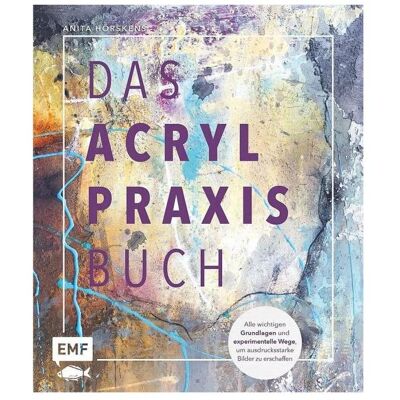 Edition Fischer Buch - Acryl-Praxis, Ratgeber von Anita Hörskens Edition Fischer Buch - Acryl-Praxis, Ratgeber von Anita Hörskens