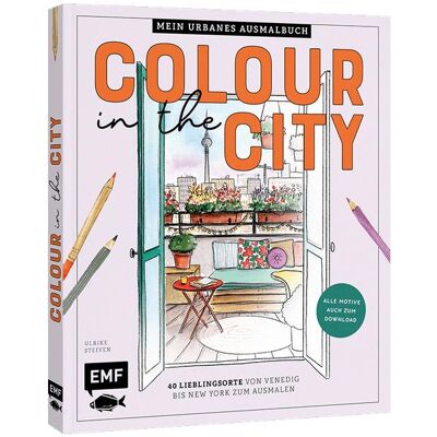 Edition Fischer Colour in the city - Mein urbanes Ausmalbuch Edition Fischer Colour in the city - Mein urbanes Ausmalbuch