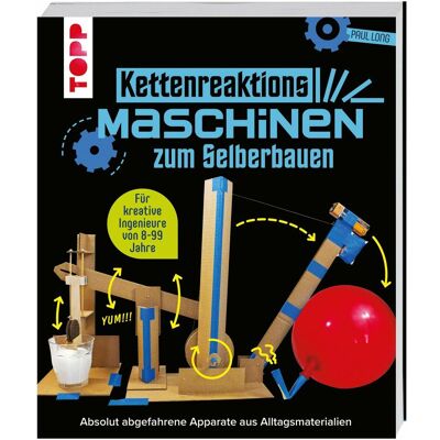 Frech Kettenreaktions-Maschinen zum Selberbauen, Ratgeber von Paul Long Frech Kettenreaktions-Maschinen zum Selberbauen, Ratgeber von Paul Long