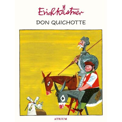 Atrium Don Quichotte, Kinderbücher von Horst Lemke, Erich Kästner Atrium Don Quichotte, Kinderbücher von Horst Lemke, Erich Kästner