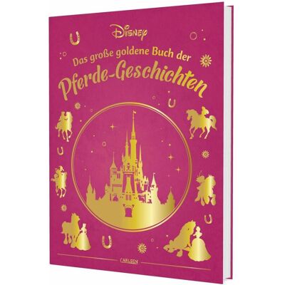 Carlsen Disney: Das grosse goldene Buch der Pferde-Geschichten, Kinderbücher von Walt Disney Carlsen Disney: Das grosse goldene Buch der Pferde-Geschichten, Kinderbücher von Walt Disney