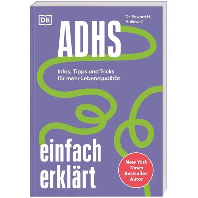 Dorling Kindersley ADHS einfach erklärt, Ratgeber von Edward M. Hallowell Dorling Kindersley ADHS einfach erklärt, Ratgeber von Edward M. Hallowell