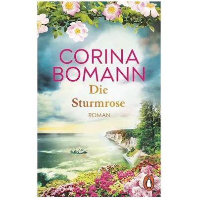 Penguin Random House Die Sturmrose, Belletristik von Corina Bomann Penguin Random House Die Sturmrose, Belletristik von Corina Bomann