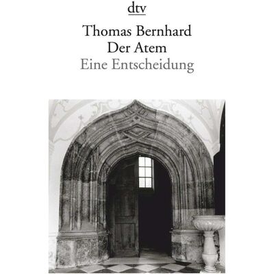 DTV Der Atem, Belletristik von Thomas Bernhard DTV Der Atem, Belletristik von Thomas Bernhard
