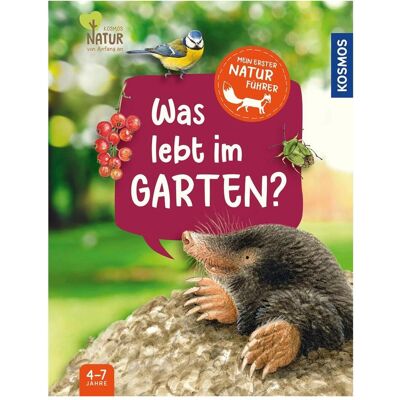 Kosmos Mein erster Naturführer Was lebt im Garten?, Kinderbücher von Julia Hiller Kosmos Mein erster Naturführer Was lebt im Garten?, Kinderbücher von Julia Hiller