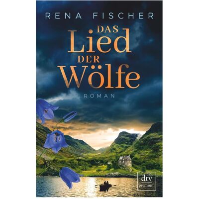 DTV Das Lied der Wölfe, Belletristik von Rena Fischer DTV Das Lied der Wölfe, Belletristik von Rena Fischer