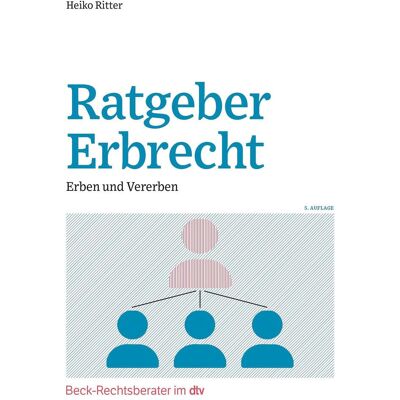 DTV Ratgeber Erbrecht, Ratgeber von Heiko Ritter DTV Ratgeber Erbrecht, Ratgeber von Heiko Ritter
