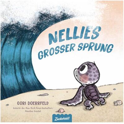 Zuckersüss Nellies grosser Sprung, Kinderbücher von Anna Schaub, Cori Doerrfeld Zuckersüss Nellies grosser Sprung, Kinderbücher von Anna Schaub, Cori Doerrfeld