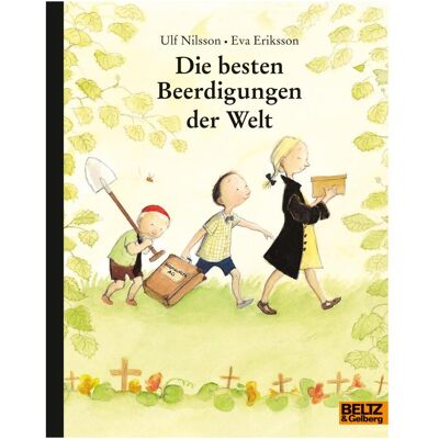 Beltz Die besten Beerdigungen der Welt, Kinderbücher von Ulf Nilsson, Eva Eriksson, Ole Könnecke Beltz Die besten Beerdigungen der Welt, Kinderbücher von Ulf Nilsson, Eva Eriksson, Ole Könnecke
