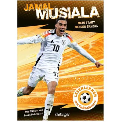 Oetinger Mein Start bei den Bayern, Kinderbücher von Berat Pekmezci, Julien Wolff, Jamal Musiala Oetinger Mein Start bei den Bayern, Kinderbücher von Berat Pekmezci, Julien Wolff, Jamal Musiala