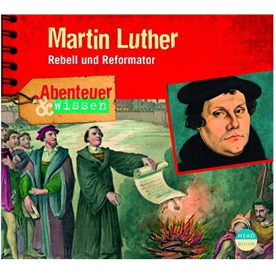 Headroom Sound Production Abenteuer & Wissen - Martin Luther, Hörbücher von Theresia Singer, Ulrike Beck Headroom Sound Production Abenteuer & Wissen - Martin Luther, Hörbücher von Theresia Singer, Ulrike Beck