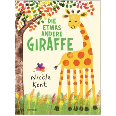 Rotfuchs, Kinderbücher, Die etwas andere Giraffe (Deutsch, Hardcover, Nicola Kent) Rotfuchs, Kinderbücher, Die etwas andere Giraffe (Deutsch, Hardcover, Nicola Kent)