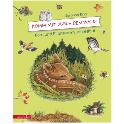 Ueberreuter Kommt mit durch den Wald, Kinderbücher von Susanne Riha Ueberreuter Kommt mit durch den Wald, Kinderbücher von Susanne Riha