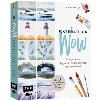 Edition Fischer Watercolor Wow, Ratgeber von Anna Malek Edition Fischer Watercolor Wow, Ratgeber von Anna Malek