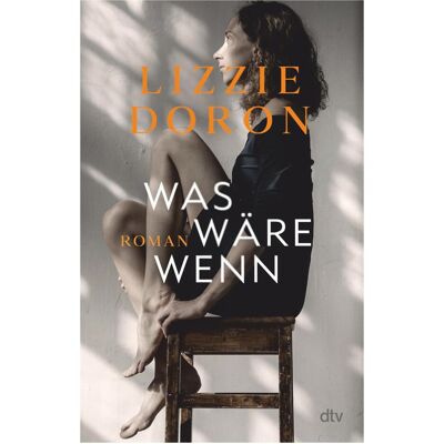 DTV Was wäre wenn, Belletristik von Lizzie Doron DTV Was wäre wenn, Belletristik von Lizzie Doron