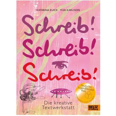 Beltz & Gelberg Schreib! Schreib! Schreib!, Kinderbücher von Katarina Kuick Beltz & Gelberg Schreib! Schreib! Schreib!, Kinderbücher von Katarina Kuick