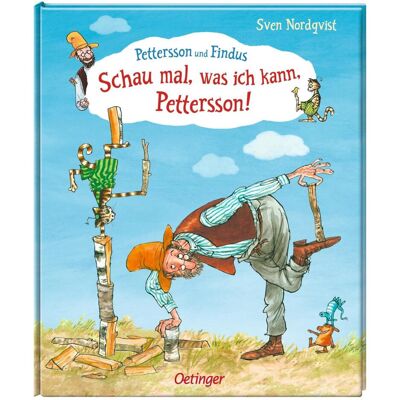 Oetinger Schau mal, was ich kann, Pettersson!, Kinderbücher von Sven Nordqvist Oetinger Schau mal, was ich kann, Pettersson!, Kinderbücher von Sven Nordqvist