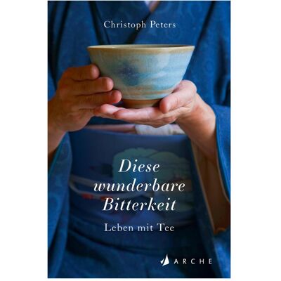 Arche Diese wunderbare Bitterkeit, Belletristik von Matthias Beckmann, Christoph Peters Arche Diese wunderbare Bitterkeit, Belletristik von Matthias Beckmann, Christoph Peters