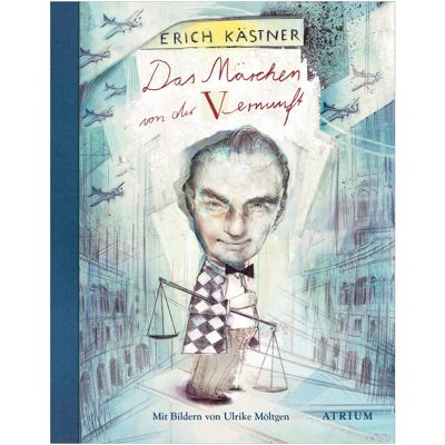 Atrium Das Märchen von der Vernunft, Belletristik von Erich Kästner, Ulrike Möltgen Atrium Das Märchen von der Vernunft, Belletristik von Erich Kästner, Ulrike Möltgen