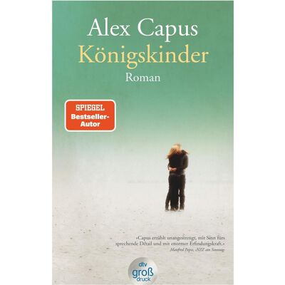 DTV Königskinder, Belletristik von Alex Capus DTV Königskinder, Belletristik von Alex Capus