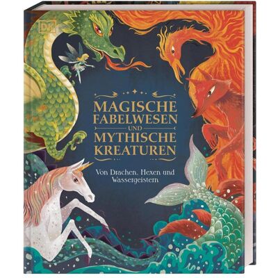 Dorling Kindersley Magische Fabelwesen und mythische Kreaturen, Kinderbücher von Pham Quang Phuc, Christiane Wagler, Stephen Krensky Dorling Kindersley Magische Fabelwesen und mythische Kreaturen, Kinderbücher von Pham Quang Phuc, Christiane Wagler, Stephen Krensky