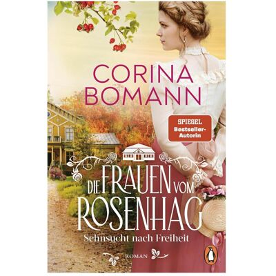 Penguin Hardcover Die Frauen vom Rosenhag. Sehnsucht nach Freiheit, Belletristik von Corina Bomann Penguin Hardcover Die Frauen vom Rosenhag. Sehnsucht nach Freiheit, Belletristik von Corina Bomann