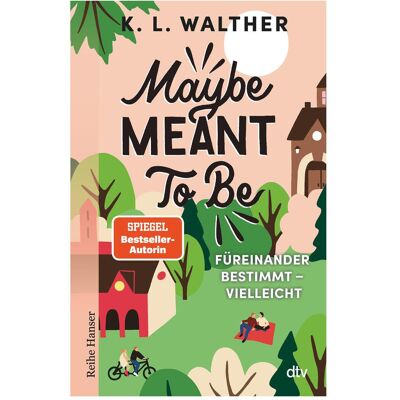 DTV Walther:Maybe Meant to Be, Kinderbücher von K. L. Walther DTV Walther:Maybe Meant to Be, Kinderbücher von K. L. Walther