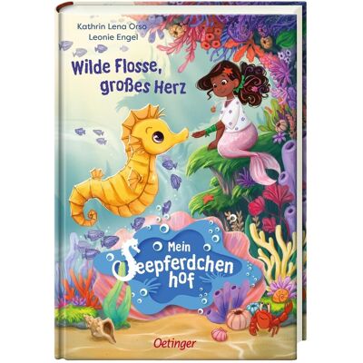 Oetinger Orso:Mein Seepferdchenhof 1. Wilde Flos, Kinderbücher von Kathrin Lena Orso, Leonie Engel Oetinger Orso:Mein Seepferdchenhof 1. Wilde Flos, Kinderbücher von Kathrin Lena Orso, Leonie Engel