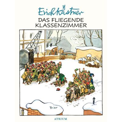 Atrium Das fliegende Klassenzimmer, Kinderbücher von Erich Kästner Atrium Das fliegende Klassenzimmer, Kinderbücher von Erich Kästner