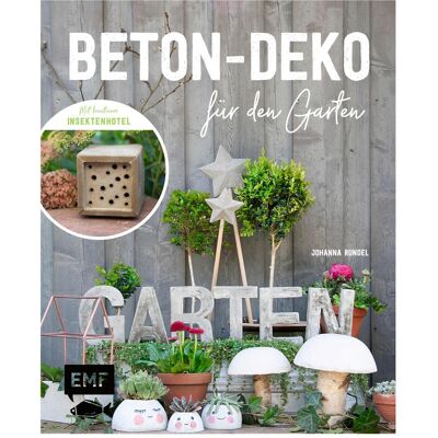 Edition Fischer Beton-Deko für den Garten, Ratgeber von Johanna Rundel Edition Fischer Beton-Deko für den Garten, Ratgeber von Johanna Rundel