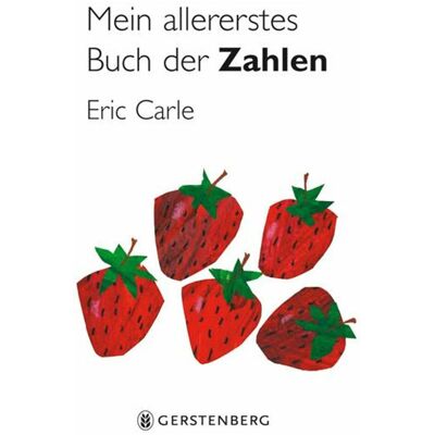 Gerstenberg Mein allererstes Buch der Zahlen, Kinderbücher von Eric Carle Gerstenberg Mein allererstes Buch der Zahlen, Kinderbücher von Eric Carle