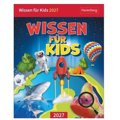 Harenberg Wissen für Kids Tagesabreisskalender 2027, Kinderbücher von Christine Schlitt, Carmen Strzelecki, Silvia Goics Harenberg Wissen für Kids Tagesabreisskalender 2027, Kinderbücher von Christine Schlitt, Carmen Strzelecki, Silvia Goics