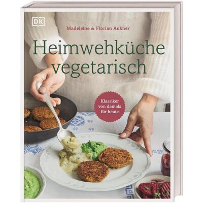 Dorling Kindersley Heimwehküche vegetarisch, Ratgeber von Madeleine Ankner, Florian Ankner Dorling Kindersley Heimwehküche vegetarisch, Ratgeber von Madeleine Ankner, Florian Ankner