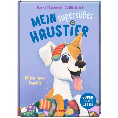 Oetinger Mein supersüsses Haustier. Milos neue Familie, Kinderbücher von Judith Allert Oetinger Mein supersüsses Haustier. Milos neue Familie, Kinderbücher von Judith Allert