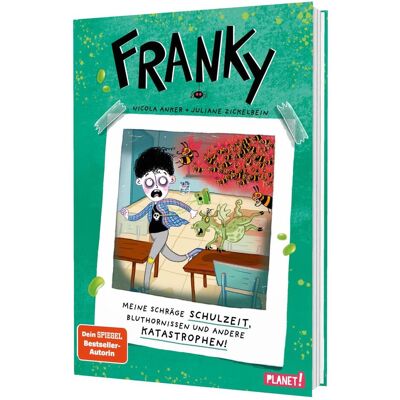Planet! Franky 2: Meine schräge Schulzeit, Bluthorniss..., Kinderbücher von Nicola Anker Planet! Franky 2: Meine schräge Schulzeit, Bluthorniss..., Kinderbücher von Nicola Anker